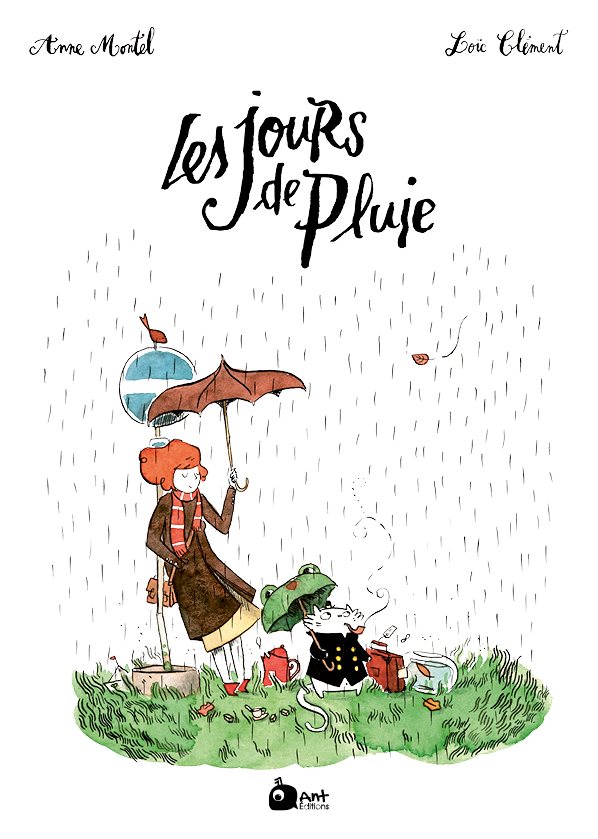 Les Jours de pluie d'Anne Montel et Loïc Clément chez Ant Editions